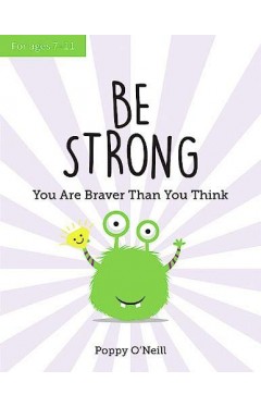 Be Strong - A Child's Guide to Boosting Self-Confidence